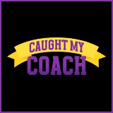 Caught My Coach